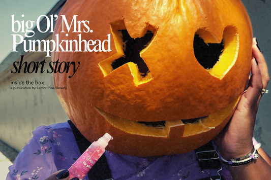 Big Ol' Mrs. Pumpkin Head a short story by Lemon Box Beauty